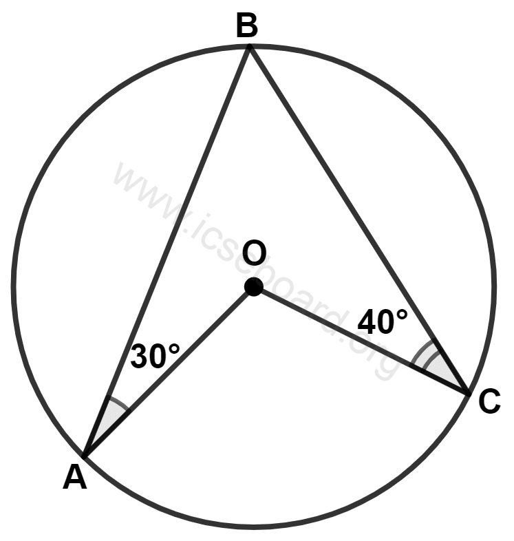 Concise Mathematics Selina Solutions Class 10 ICSE Chapter 17 Circles 39 In the given figure, O is the center of the circle. ∠OAB and ∠OCB are 30° and 40° respectively. ∠AOC is equal to : Circles, Concise Mathematics Solutions ICSE Class 10.