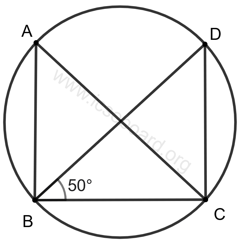 Concise Mathematics Selina Solutions Class 10 ICSE Chapter 17 Circles 112 ABCD is a cyclic quadrilateral, BD and AC are its diameters. Also, ∠DBC = 50°. Concise Mathematics Solutions ICSE Class 10.