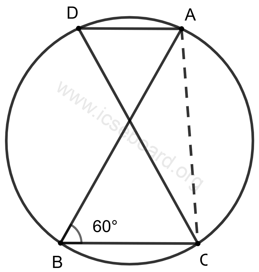 Concise Mathematics Selina Solutions Class 10 ICSE Chapter 17 Circles 114 Points A, C, B and D are concyclic, AB is diameter and ∠ABC = 60°. Concise Mathematics Solutions ICSE Class 10.