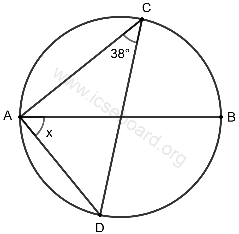 Concise Mathematics Selina Solutions Class 10 ICSE Chapter 17 Circles 115 AB is diameter of the circle and ∠ACD = 38°. Concise Mathematics Solutions ICSE Class 10.