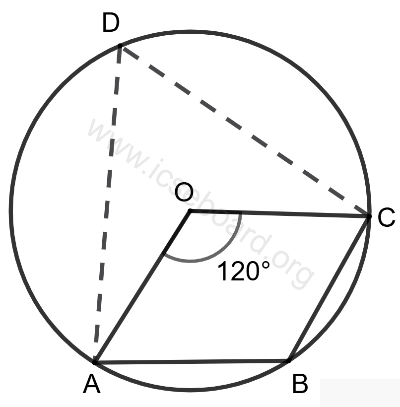 Concise Mathematics Selina Solutions Class 10 ICSE Chapter 17 Circles 124 O is the center of the circle and ∠AOC = 120°. Concise Mathematics Solutions ICSE Class 10.