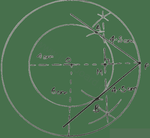 Concise Mathematics Selina Solutions Class 10 ICSE Chapter 19 Constructions (Circles) 23 Draw two concentric circles with radii 4 cm and 6 cm. Taking a point on the outer circle, construct a pair of tangents to inner circle. By measuring the lengths of both the tangents, show that they are equal to each other. Constructions, Concise Mathematics Solutions ICSE Class 10.