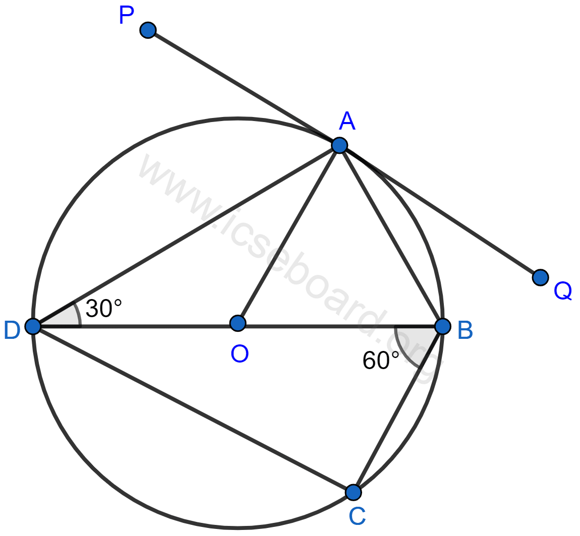 In the figure, PQ is the tangent to the circle at A, DB is a diameter and O is the centre of the circle. If ∠ADB = 30° and ∠CBD = 60°, calculate: (i) ∠QAB, (ii) ∠PAD, (iii) ∠CDB. Tangents and Intersecting Chords, Concise Mathematics Solutions ICSE Class 10.