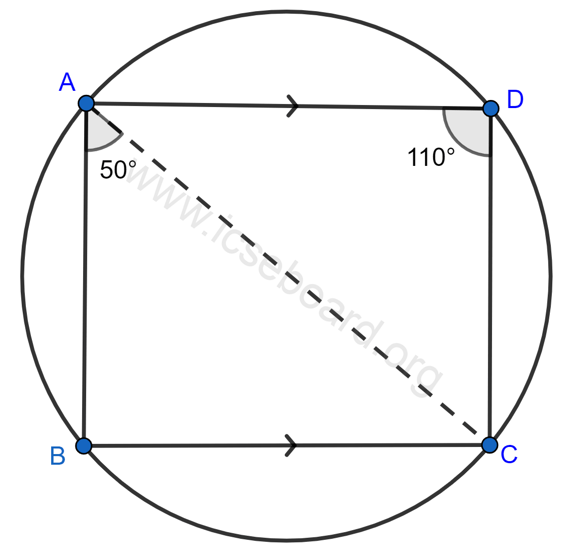 ABCD is a cyclic quadrilateral in which BC is parallel to AD, angle ADC = 110° and angle BAC = 50°. Find angle DAC and angle DCA. Tangents and Intersecting Chords, Concise Mathematics Solutions ICSE Class 10.